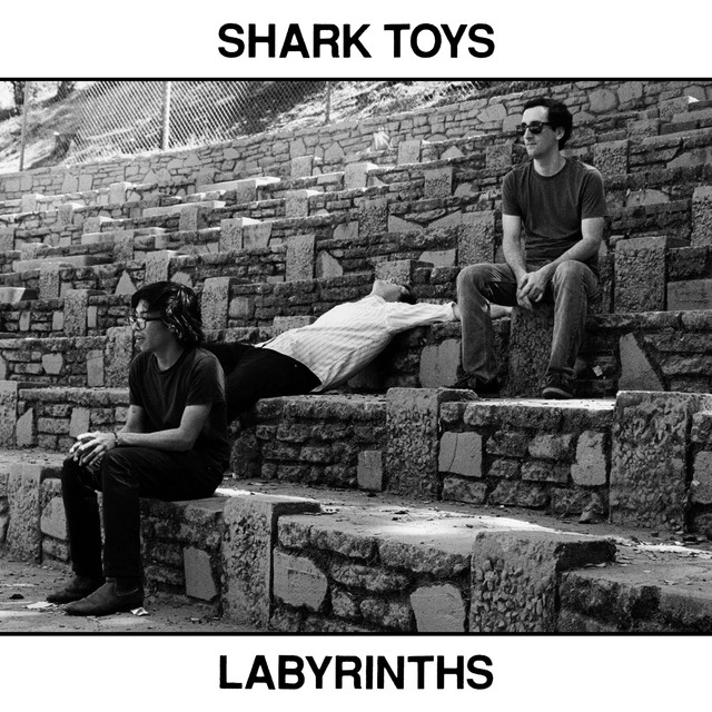 Album artwork for Shark Toys - Labyrinths