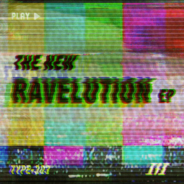 Album artwork for Type-303 - The New Ravelution EP