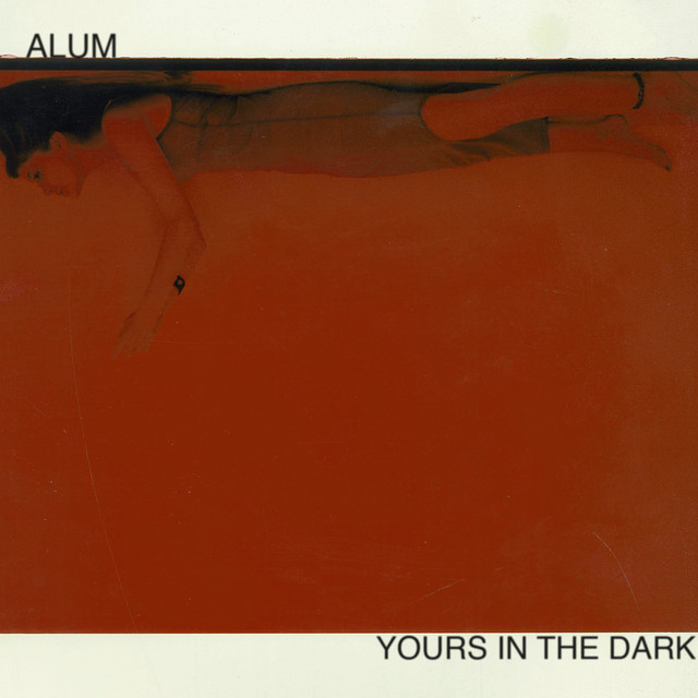 Album artwork for Alum - Yours in the Dark