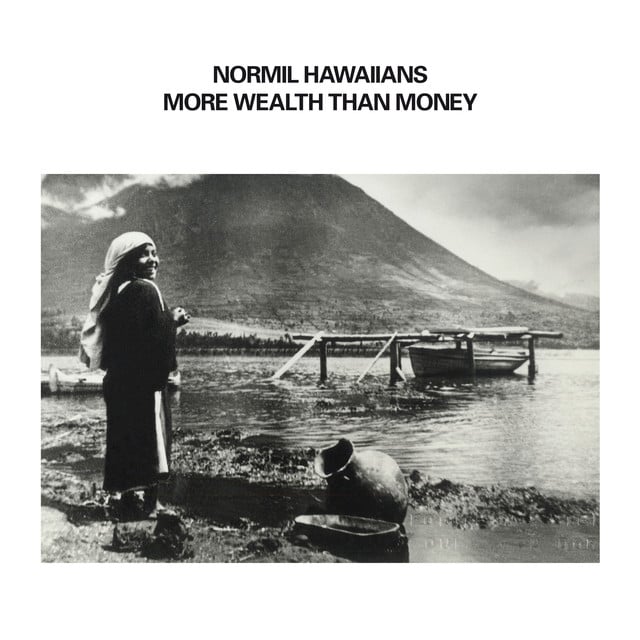 Album artwork for Normil Hawaiians - More Wealth Than Money