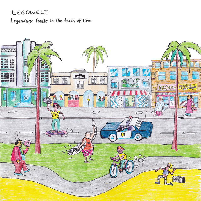 Album artwork for LEGOWELT - Legendary Freaks in the Trash of Time