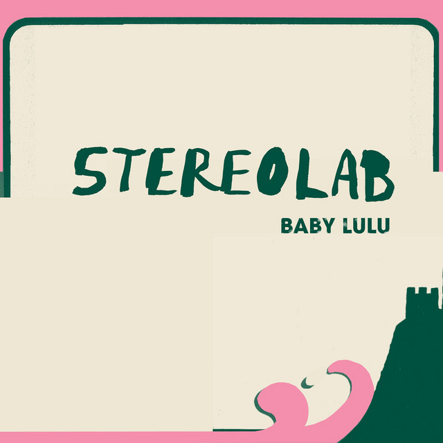 Album artwork for STEREOLAB - Baby Lulu