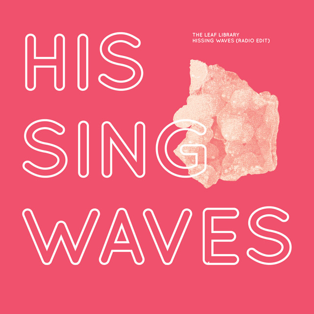 Album artwork for The Leaf Library - Hissing Waves
