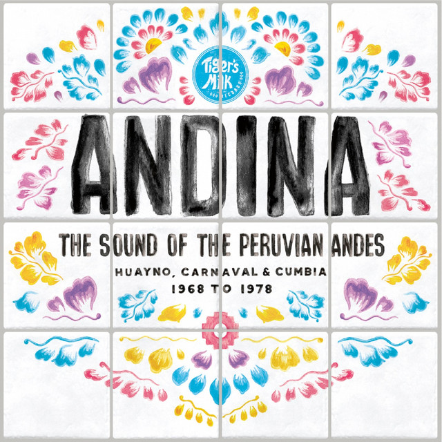Album artwork for Various Artists - ANDINA: The Sound of the Peruvian Andes 1968-1978