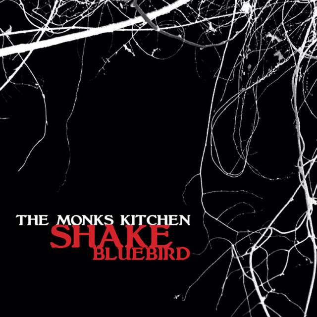 Album artwork for The Monks Kitchen - Shake / Bluebird