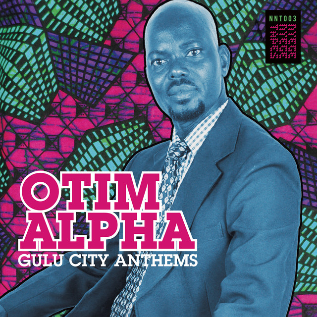 Album artwork for Otim Alpha - Gulu City Anthems