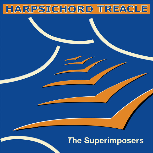 Album artwork for THE SUPERIMPOSERS - Harpsichord Treacle