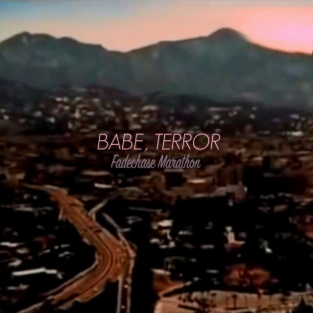 Album artwork for Babe, Terror - Fadechase Marathon