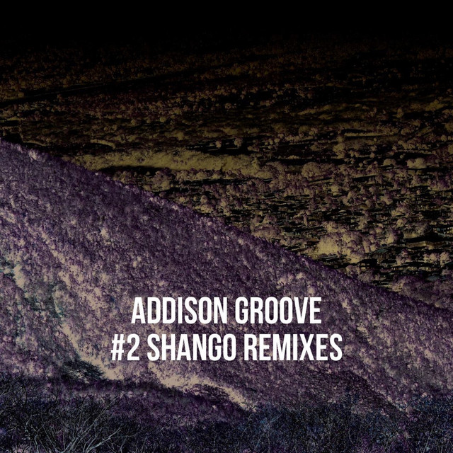 Album artwork for Addison Groove - Shango (Remixes)