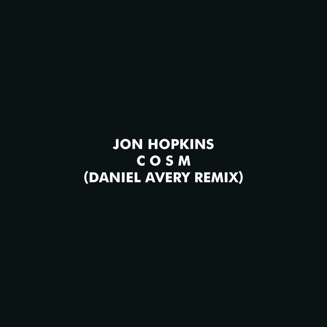 Album artwork for JON HOPKINS - C O S M (Daniel Avery Remix)