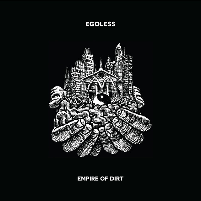 Album artwork for Egoless - Empire of Dirt
