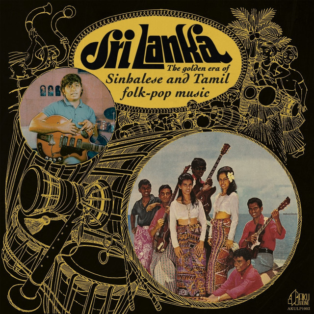 Album artwork for Various Artists - Sri Lanka: The Golden Era of Sinhalese and Tamil Folk-Pop Music
