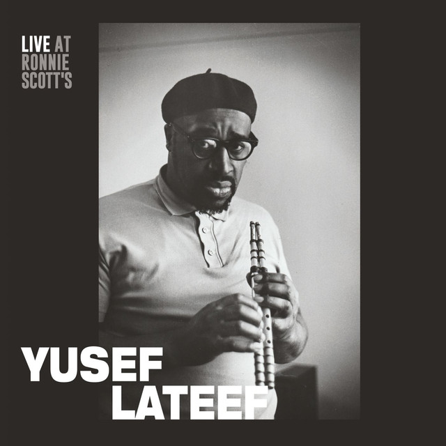 Album artwork for Yusef Lateef - Live At Ronnie Scott’s, 15th January 1966