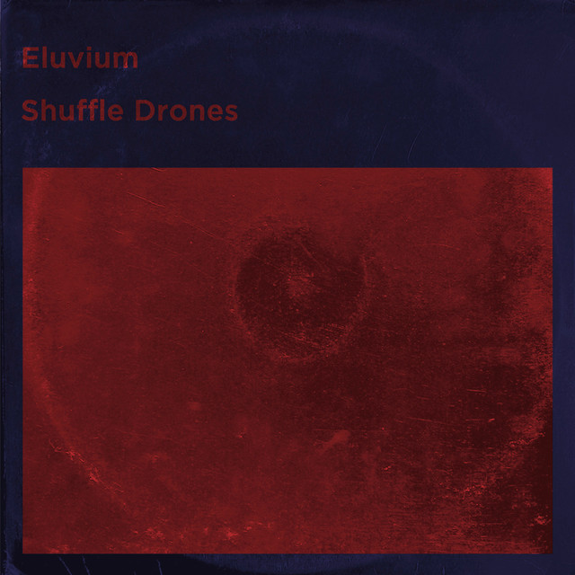 Album artwork for Eluvium - Shuffle Drones