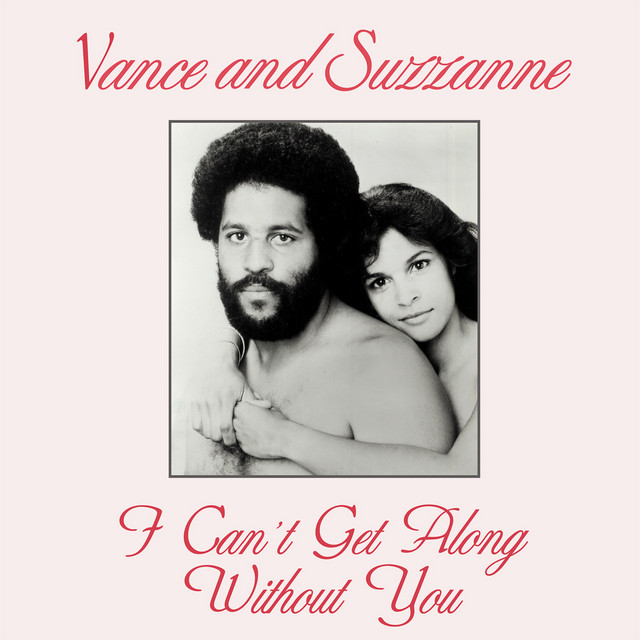 Album artwork for Vance and Suzzanne - I Can't Get Along Without You