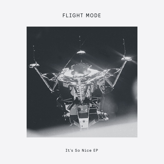 Album artwork for Flight Mode - It’s So Nice