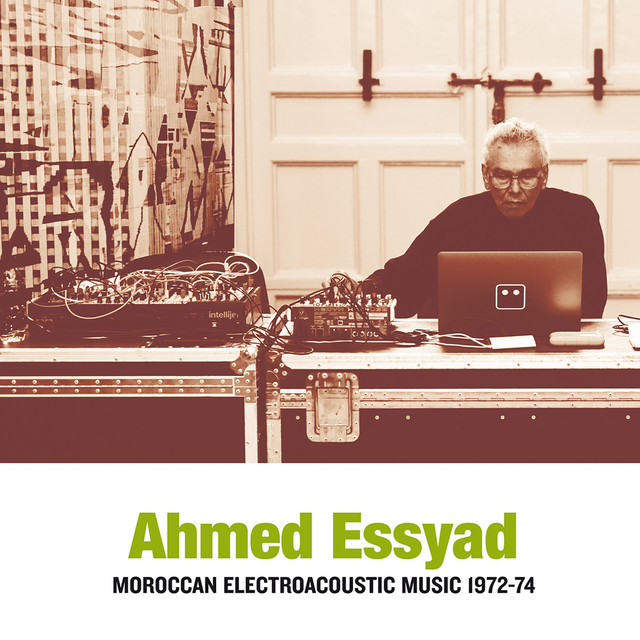 Album artwork for Ahmed Essyad - Moroccan Electroacoustic Music 1972-74