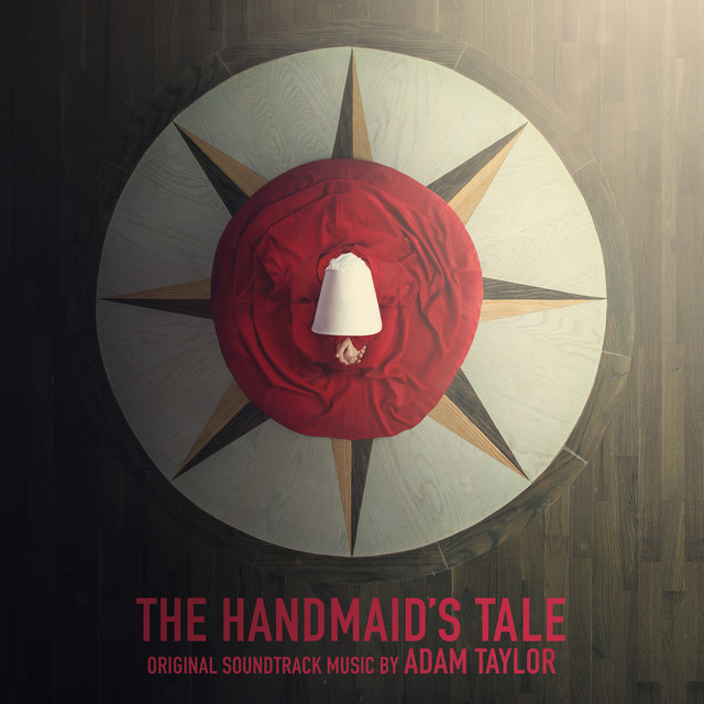 Album artwork for Adam Taylor - The Handmaid’s Tale (Original Series Soundtrack)
