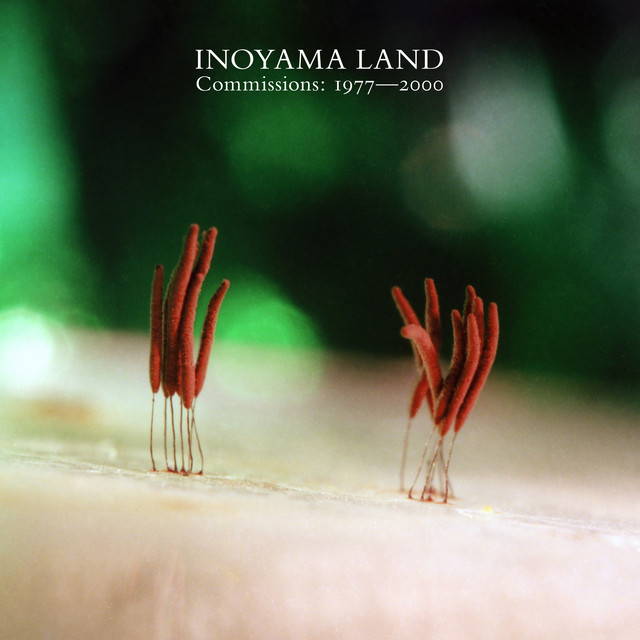 Album artwork for Inoyama Land - Commissions: 1977-2000