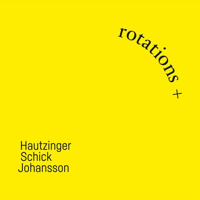 Album artwork for Franz Hautzinger, Ignaz Schick, Sven-Ake Johansson - Rotations +