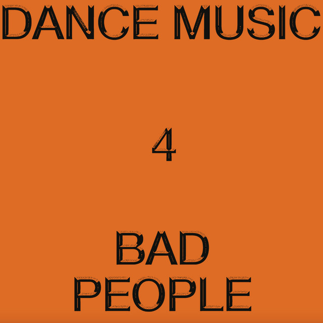 Album artwork for Hieroglyphic Being - Dance Music 4 Bad People