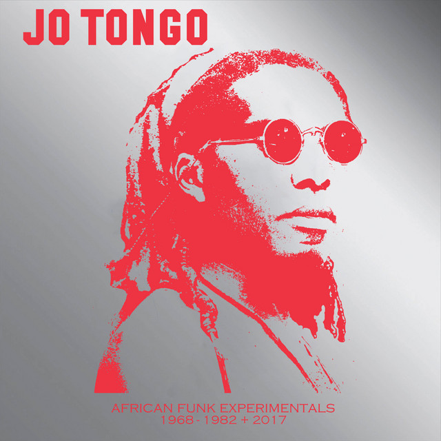 Album artwork for JO TONGO - African Funk Experimentals (1968-1982 & 2017)