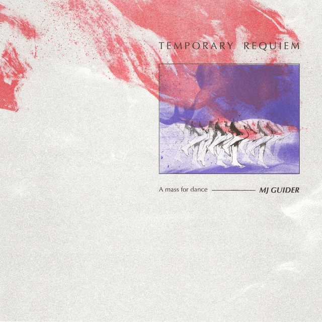 Album artwork for MJ Guider - Temporary Requiem - A Mass For Dance