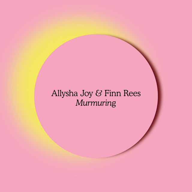 Album artwork for Allysha Joy, Finn Rees, Somewhere Soul - Murmuring