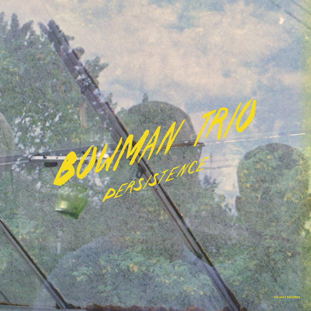 Album artwork for Bowman Trio - Persistence