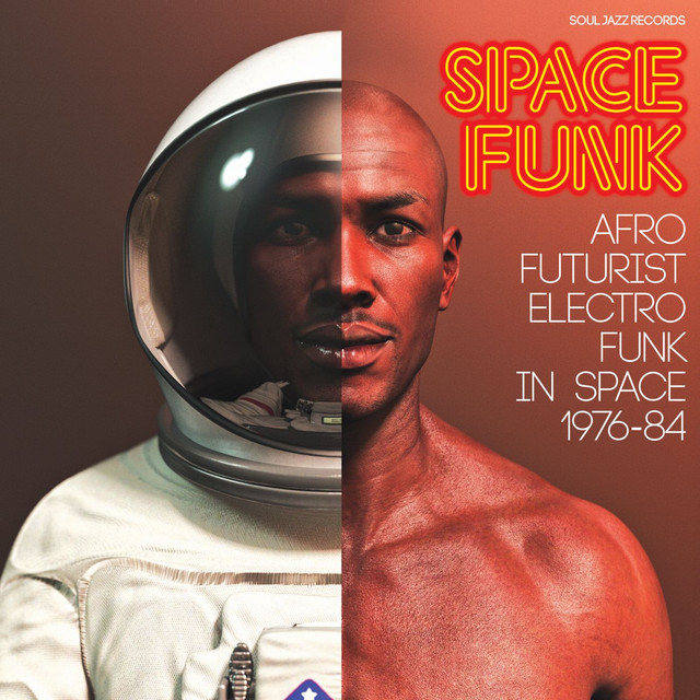 Album artwork for Various Artists - Soul Jazz Records presents SPACE FUNK - Afro-Futurist Electro Funk in Space 1976-84