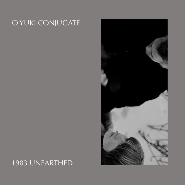 Album artwork for O Yuki Conjugate - 1983 Unearthed