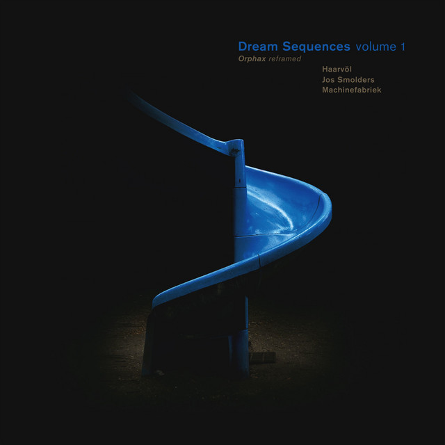 Album artwork for Haarvöl, Jos Smolders & Orphax - Dream Sequences, Vol. 1 (Orphax Reframed)
