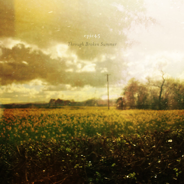 Album artwork for Epic45 - Through Broken Summer