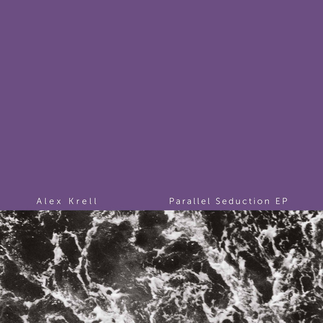 Album artwork for Alex Krell - Parallel Seduction EP