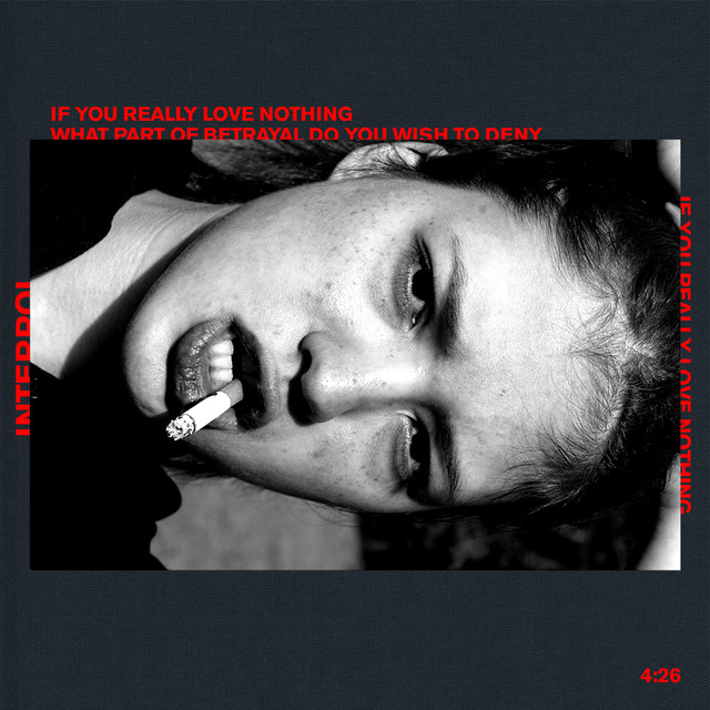 Album artwork for INTERPOL - If You Really Love Nothing (Serban Ghenea Mix)