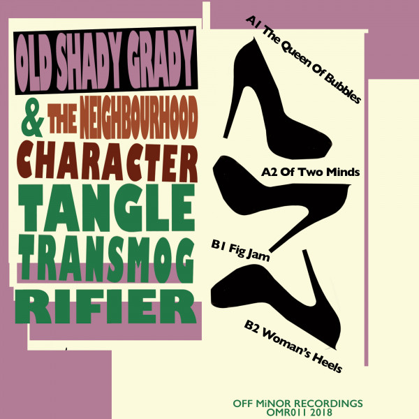 Album artwork for Old Shady Grady & The Neighbourhood Character - Tangle Transmogrifier EP