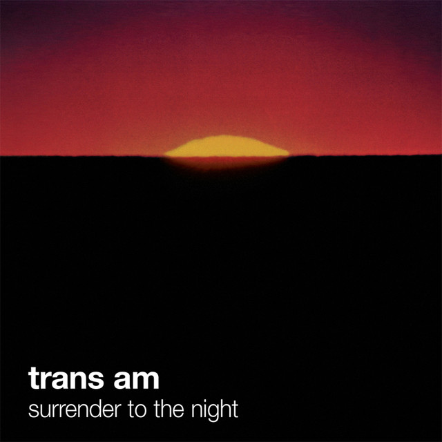 Album artwork for TRANS AM - Surrender To The Night