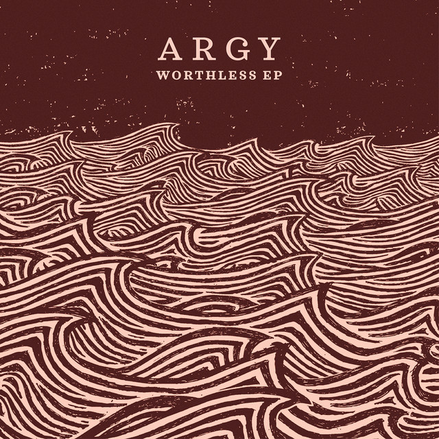 Album artwork for ARGY - Worthless EP