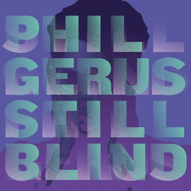 Album artwork for Phil Gerus - Still Blind