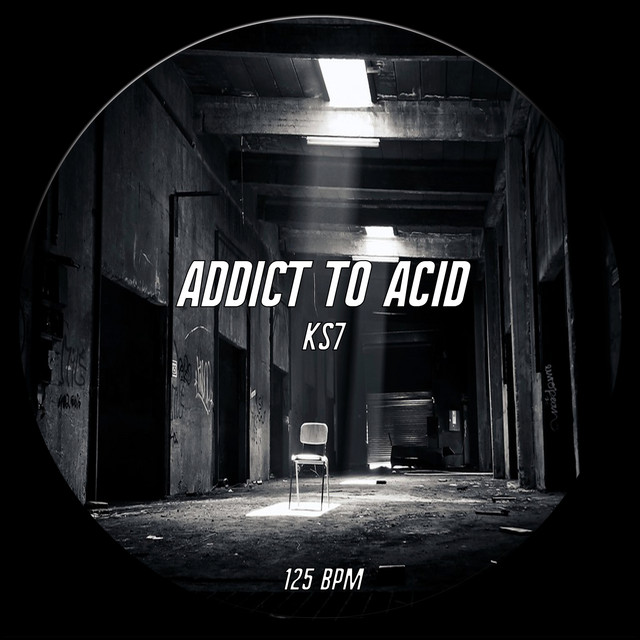 Album artwork for KS7 - Addict To Acid