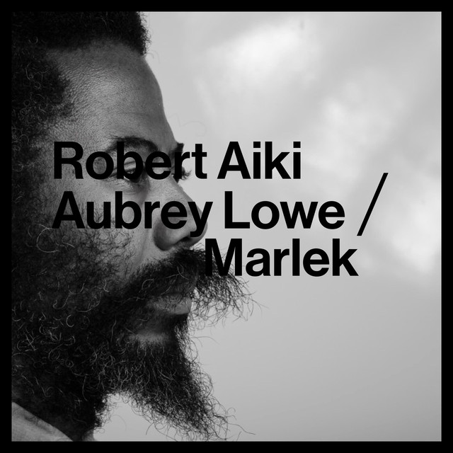 Album artwork for Robert Aiki Aubrey Lowe - Marlek