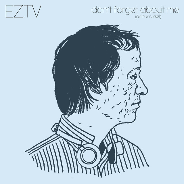 Album artwork for EZTV - Don't Forget About Me