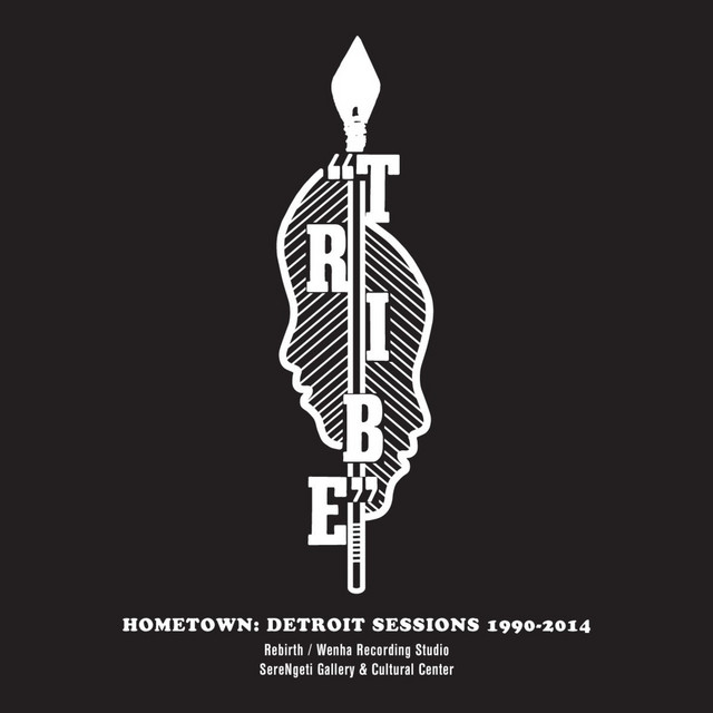Album artwork for TRIBE - Hometown: Detroit Sessions 1990-2014