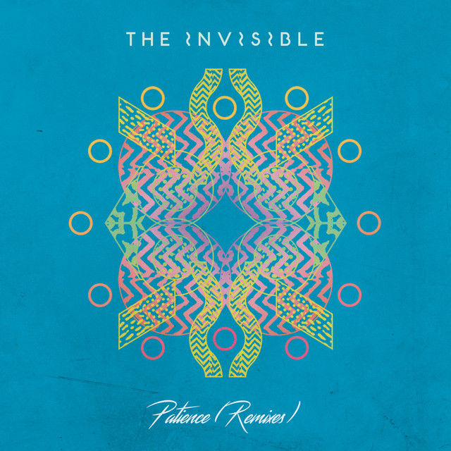 Album artwork for THE INVISIBLE - Patience (Remixes)