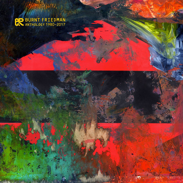 Album artwork for Burnt Friedman - Anthology (1980-2017)