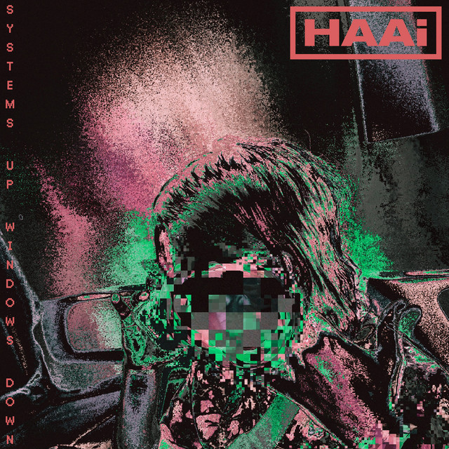 Album artwork for HAAi - Systems Up, Windows Down