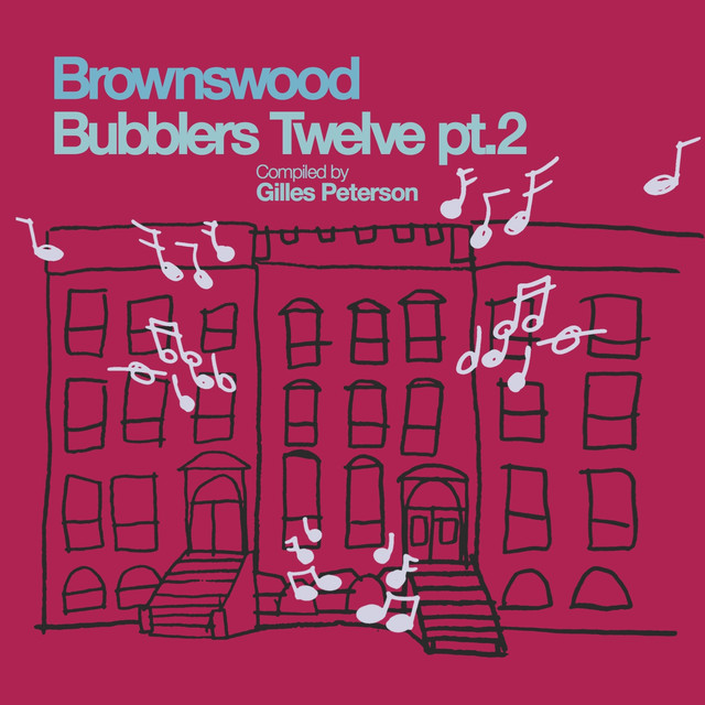 Album artwork for Various Artists - Brownswood Bubblers Twelve, Pt. 2 (Gilles Peterson Presents)