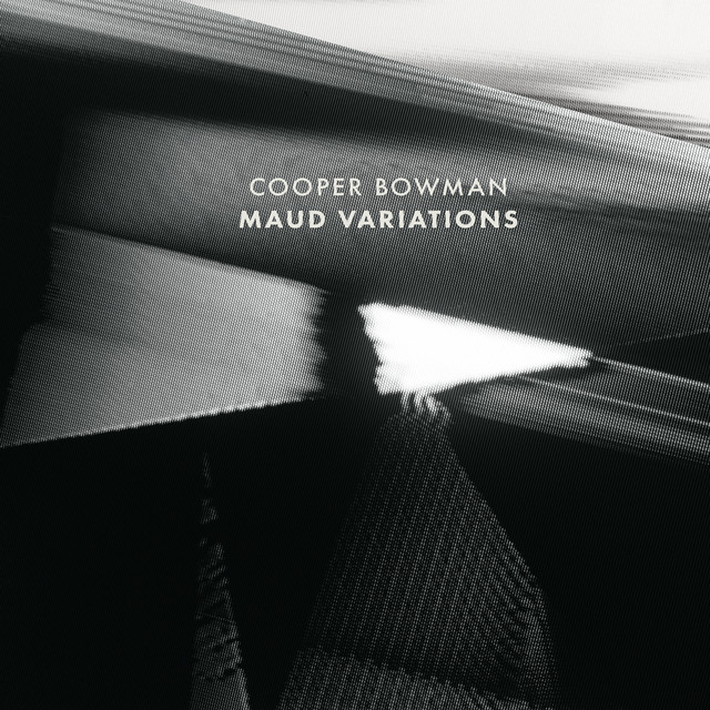 Album artwork for Cooper Bowman - Maud Variations