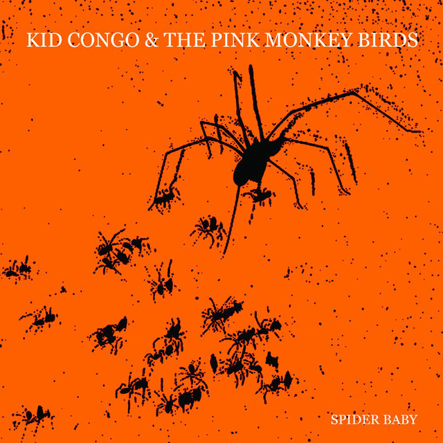 Album artwork for Kid Congo & the Pink Monkey Birds - Spider Baby / Apple In The Razor Blade