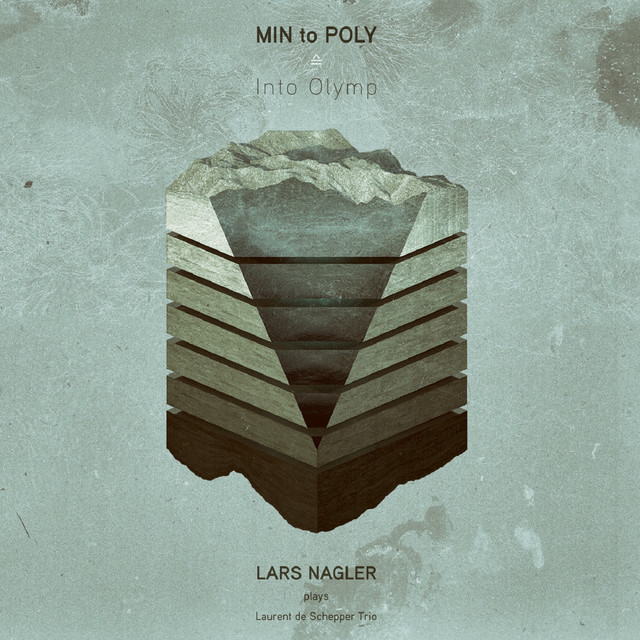 Album artwork for Laurent De Schepper Trio & Lars Nagler - Min To Poly ≙ Into Olymp